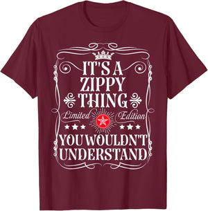 Zippy Name Its A Zippy Thing You Wouldn't Understand T-Shirt - T-Shirt | Maroon