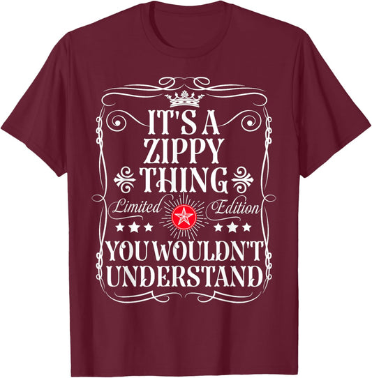 Zippy Name Its A Zippy Thing You Wouldn't Understand T-Shirt - T-Shirt | Maroon