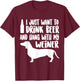 WEINER DOG , Drink Beer & Hang With My Weiner Men Women T-Shirt - T-Shirt | Maroon