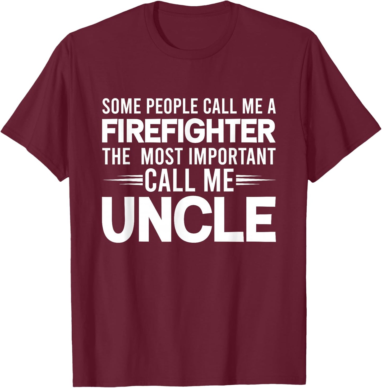 Proud Uncle People Firefighter Thin Red Line Gifts T-Shirt - T-Shirt | Maroon