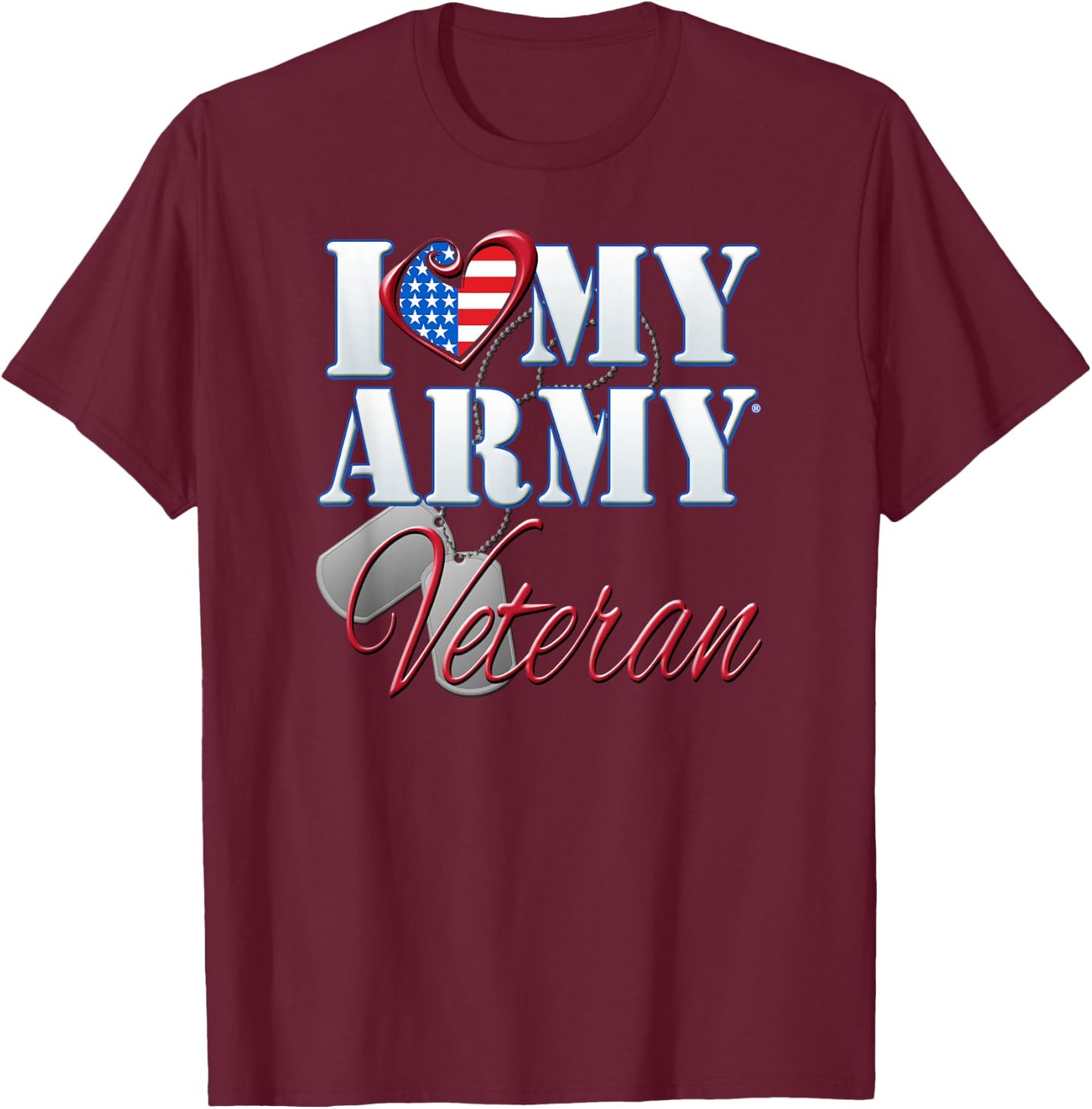 I Love My Army Veteran Shirt Patriotic Men Women T-Shirt - T-Shirt | Maroon