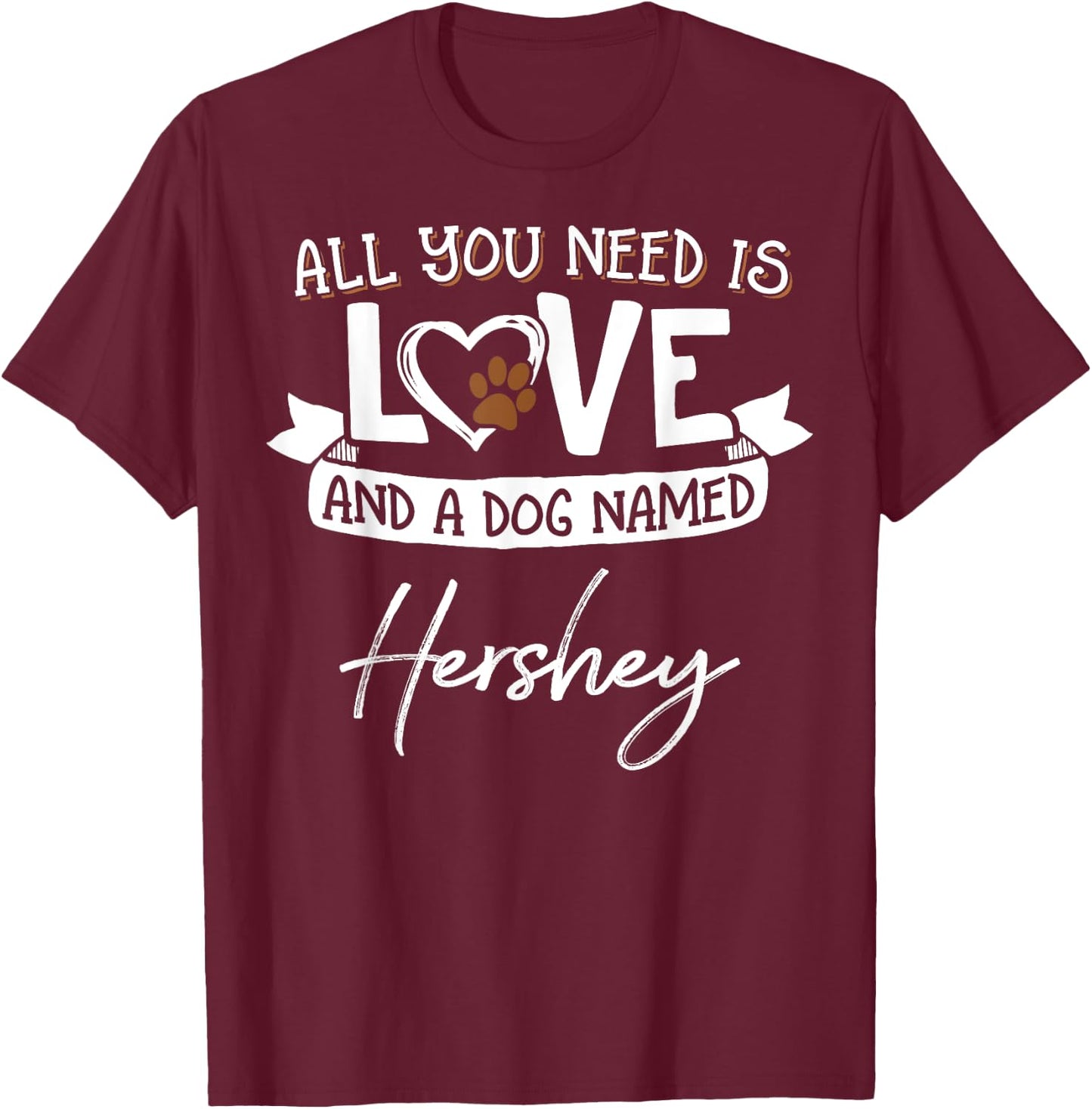 Cute Dog Named Hershey Shirt and Men T-Shirt - T-Shirt | Maroon