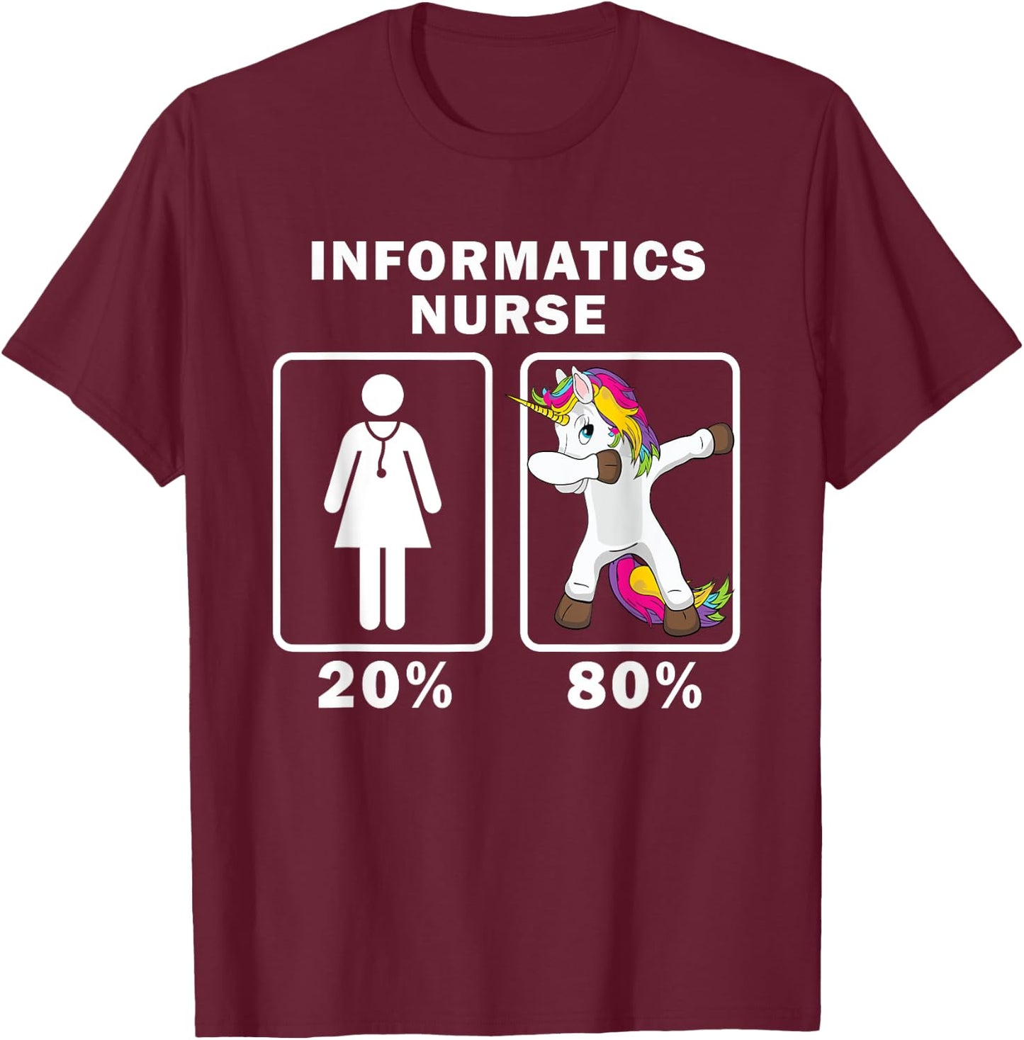 Informatics Nurse Dabbing Unicorn 80 20 Principle T-Shirt - T-Shirt | Maroon