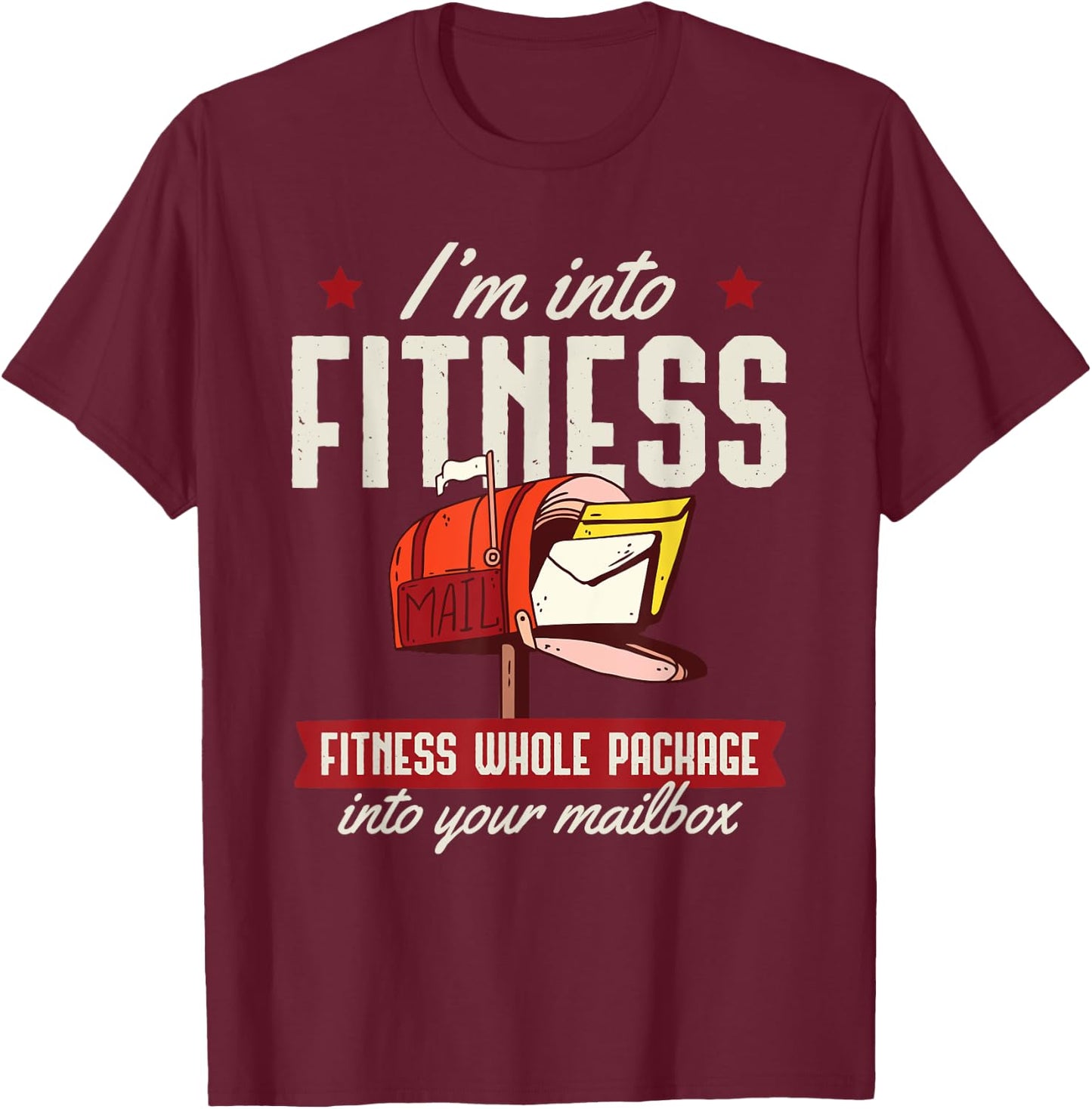 Im Into Fitness Postal Worker Shirt T-Shirt - T-Shirt | Maroon