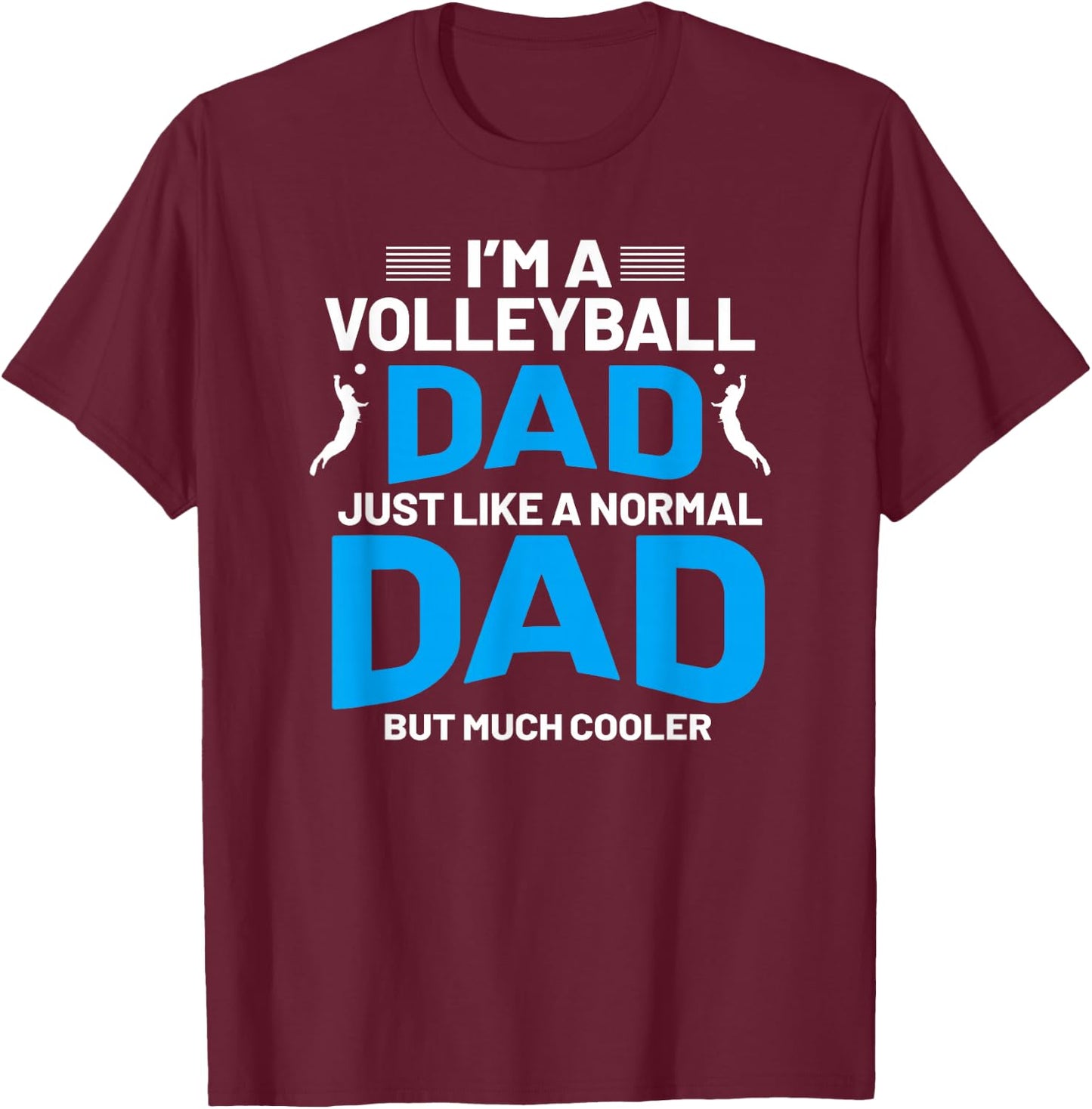 Cute Funny Volleyball Gift Dads and Men T-Shirt - T-Shirt | Maroon