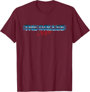 The Dalles Oregon Shirt T-Shirt - T-Shirt | Maroon