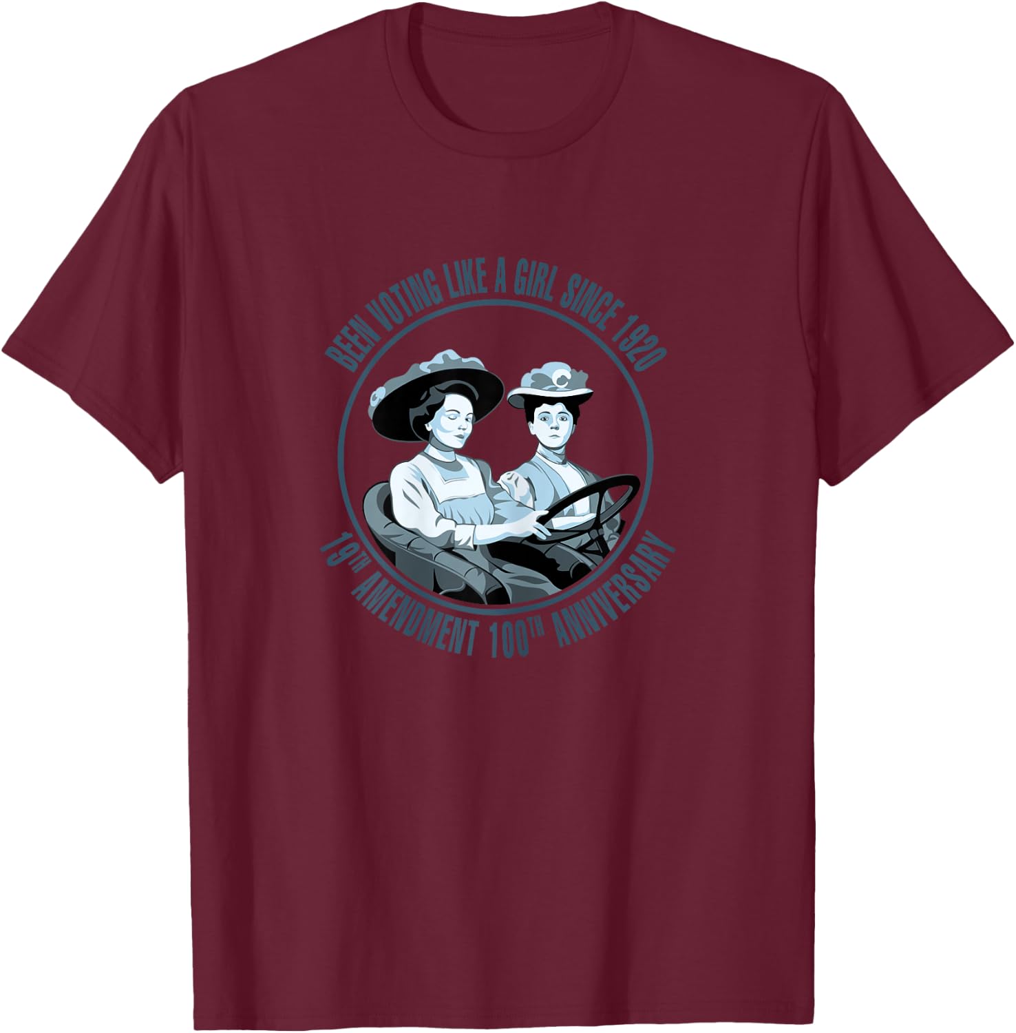 Voting like a Girl since 1920 19th Amendment Anniversary T-Shirt - T-Shirt | Maroon