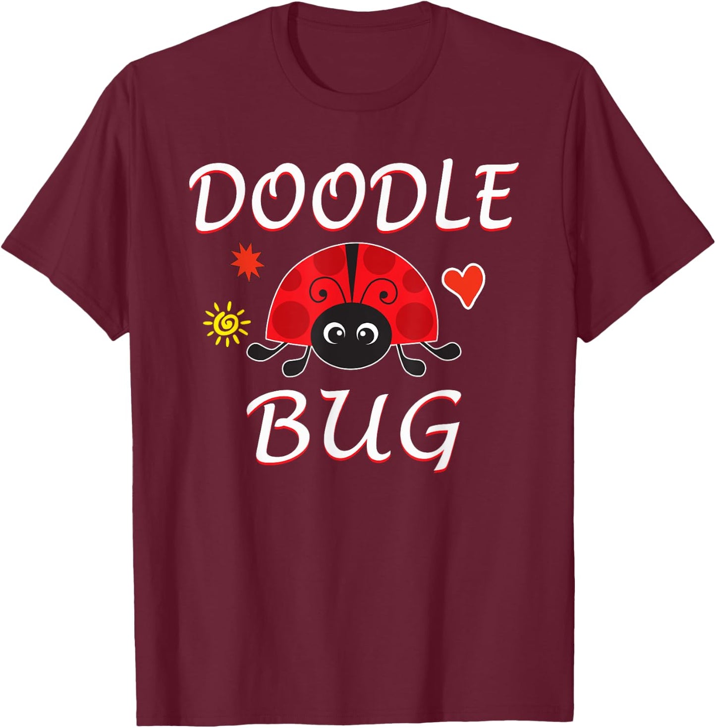 Doodle Bug Funny Doodle Ladybug T-Shirt - T-Shirt | Maroon
