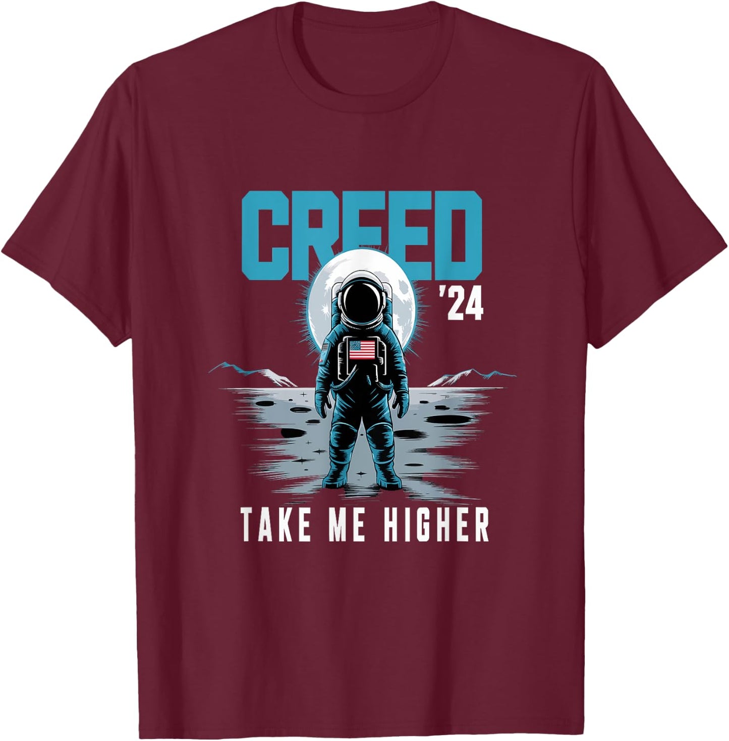 Cool Creed '24 Take Me Higher American Astronaut Men Women T-Shirt - T-Shirt | Maroon