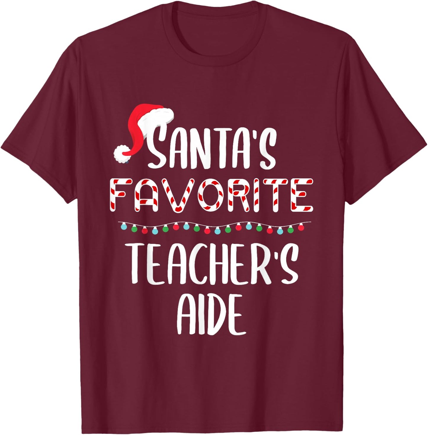 Santas Favorite Teacher's Aide Pajamas Christmas Xmas T-Shirt - T-Shirt | Maroon