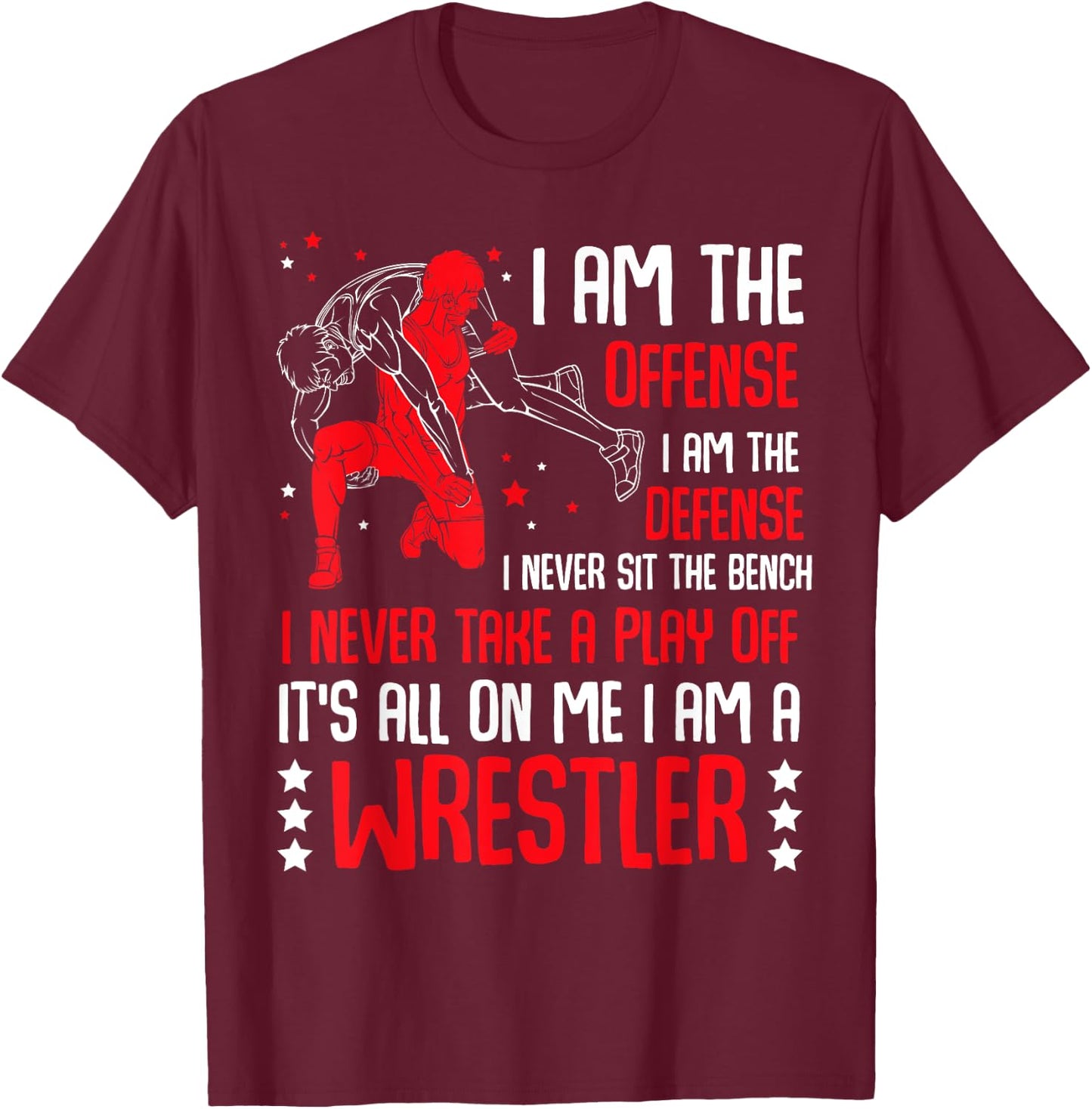 I Am A Wrestler Wrestling Catching Match Training Coach T-Shirt - T-Shirt | Maroon