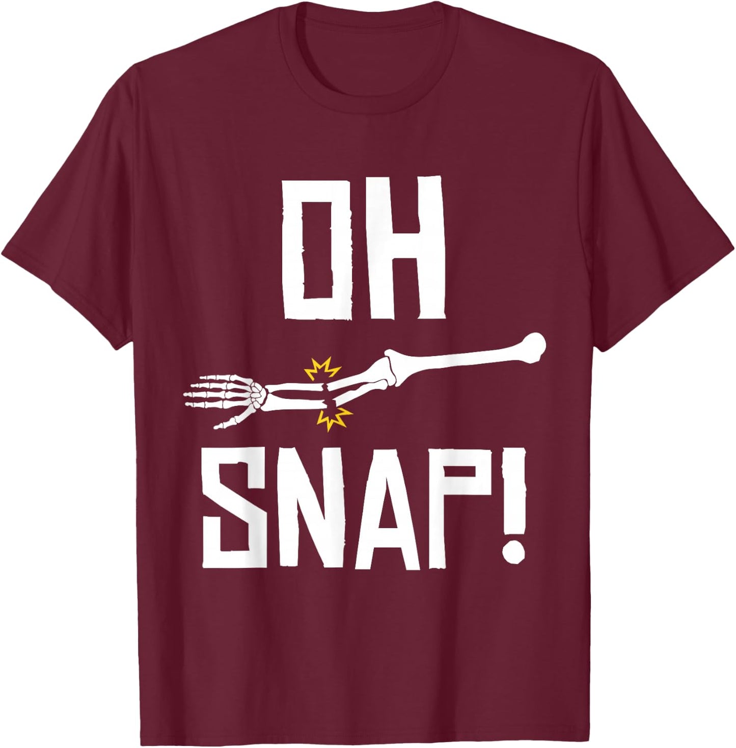 Aw Snap Broken Arm Skeleton Injury Wrist Surgery Recovery T-Shirt - T-Shirt | Maroon