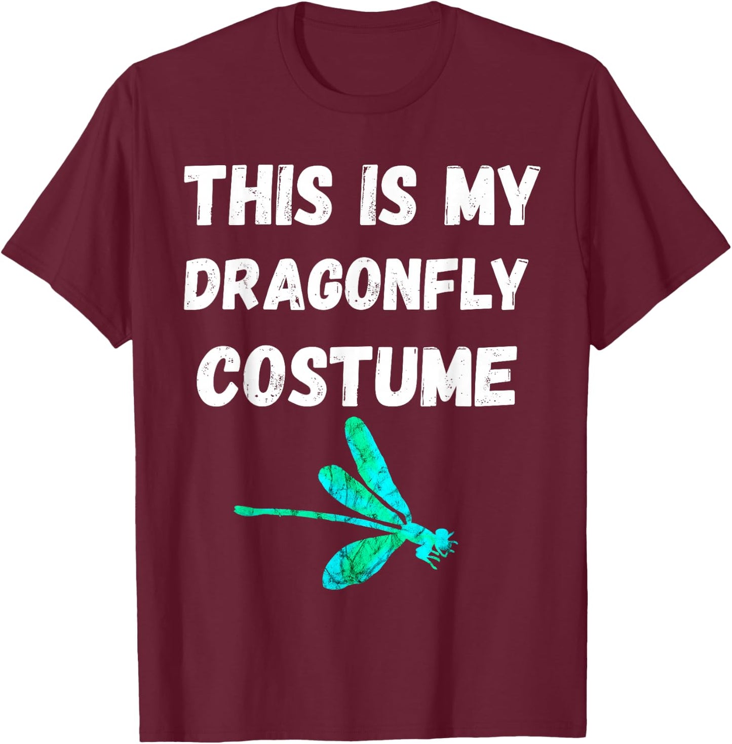 This Is My Dragonfly Costume Insect Bugs Entomology T-Shirt - T-Shirt | Maroon