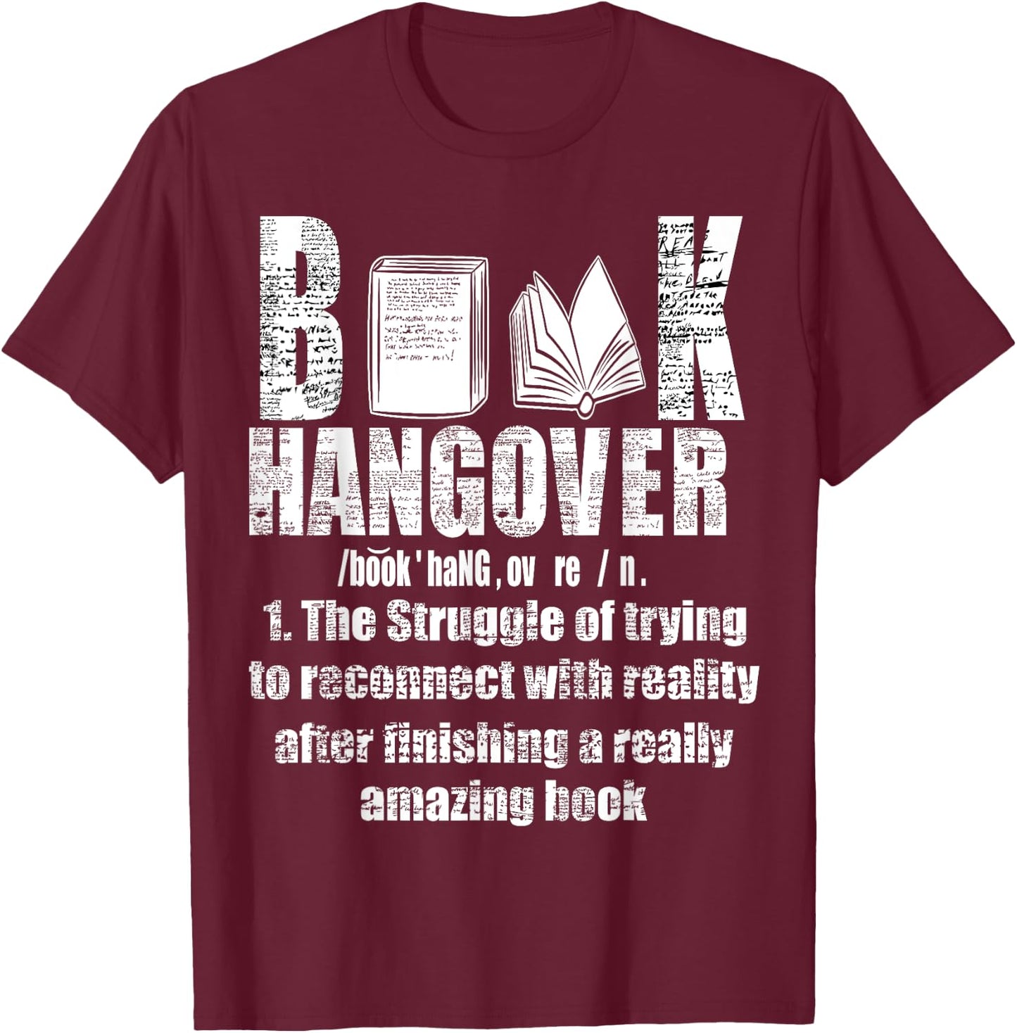 Book Hangover Shirt For Book Lovers & Book Worms Gift T-Shirt - T-Shirt | Maroon