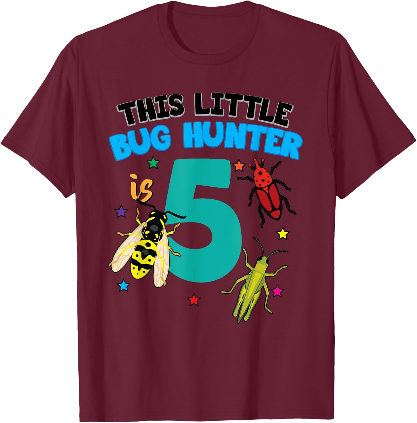 This Little Bug Hunter is 5 Insect 5th Birthday Girls Boys T-Shirt - T-Shirt | Maroon