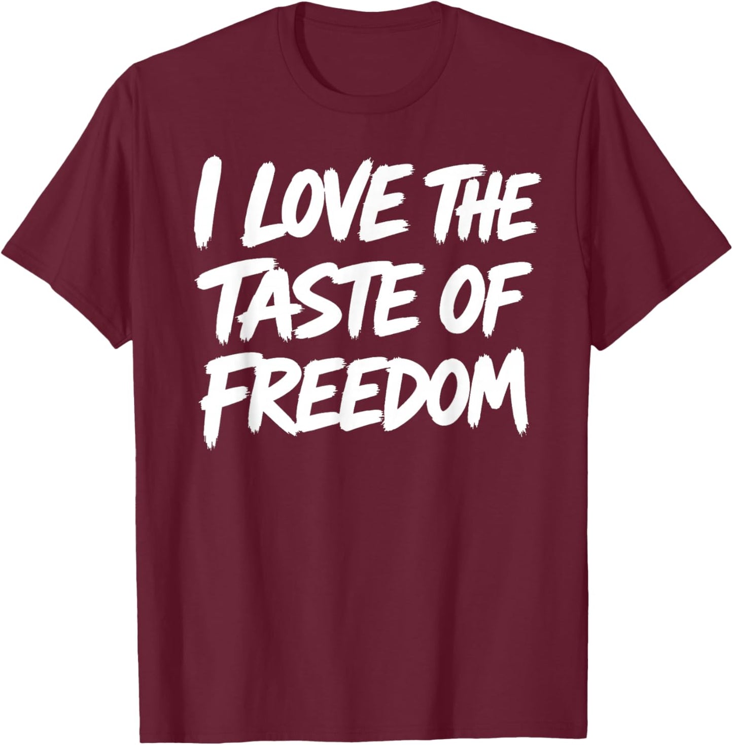 I Love The Taste of Freedom - Matching Fourth July Couple T-Shirt - T-Shirt | Maroon