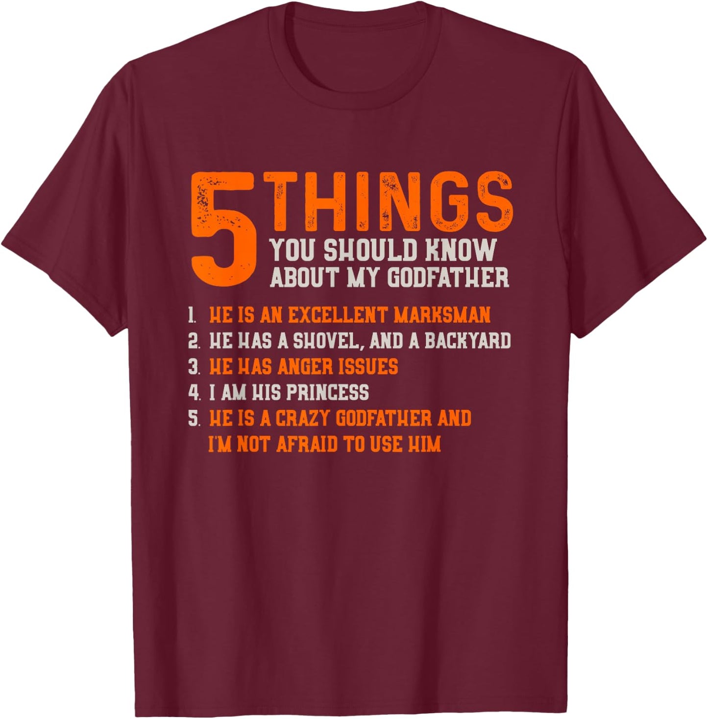 5 Things You Should Know About Godfather - Goddaughter Shirt T-Shirt - T-Shirt | Maroon