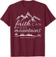 Faith Can Move Mountains Christian Bible Verse Scripture T-Shirt - T-Shirt | Maroon
