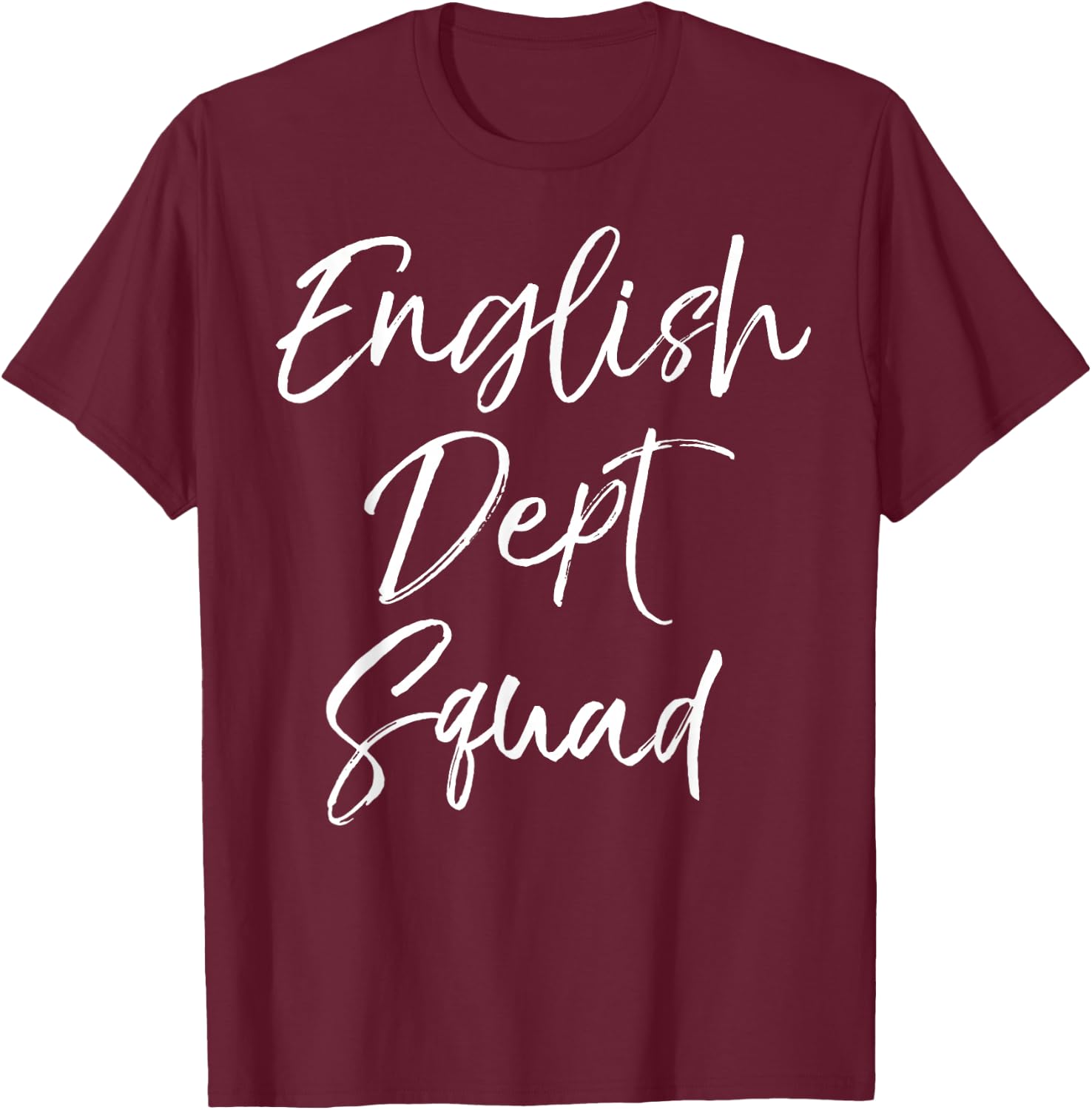 Cute Literature Department Teacher Gifts English Dept Squad T-Shirt - T-Shirt | Maroon