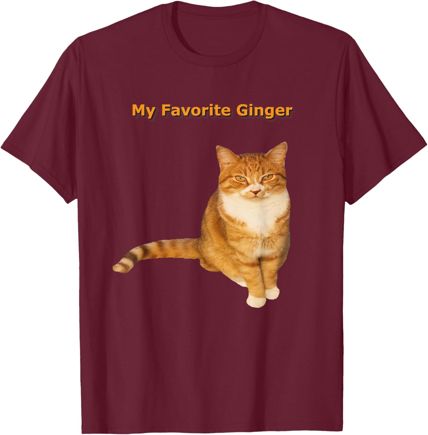My Favorite Ginger Orange Tabby Kitty Cat Women Girls Kids T-Shirt - T-Shirt | Maroon