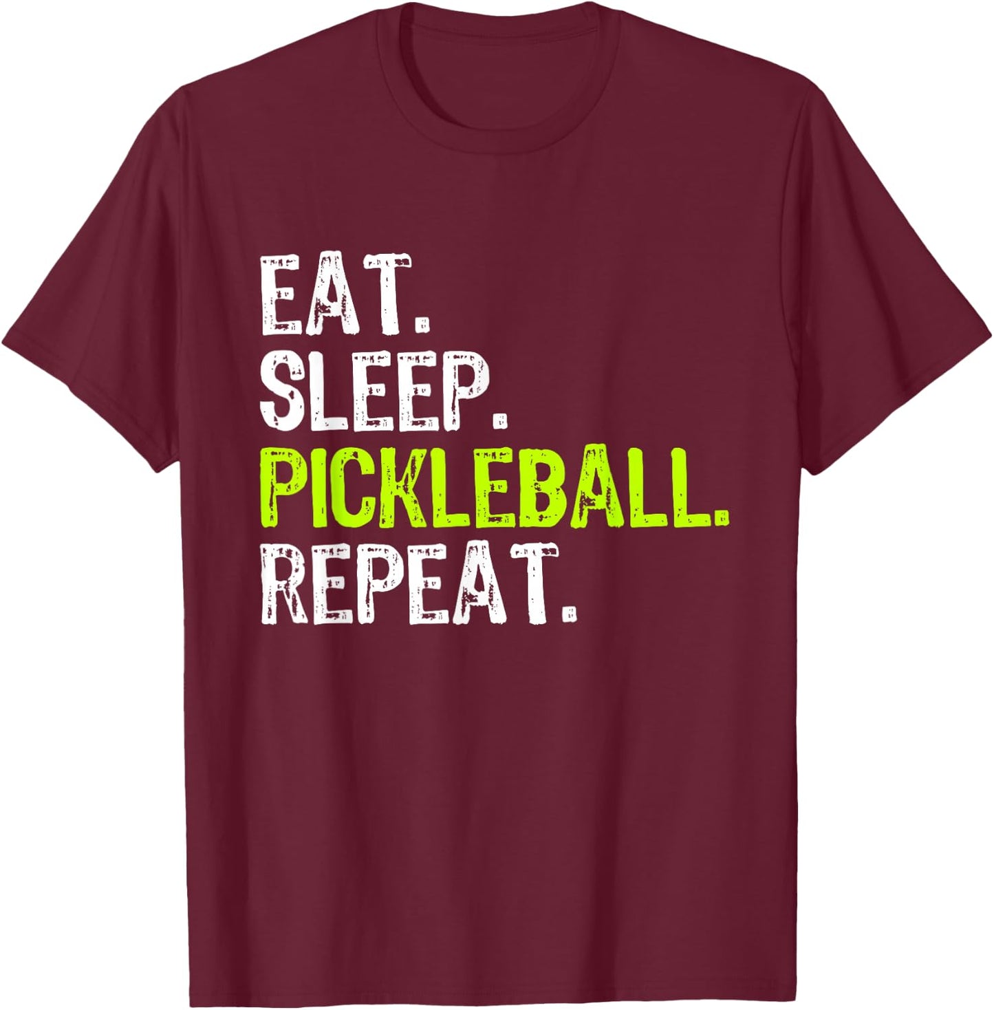 Eat Sleep Pickleball Repeat Player Funny T-Shirt - T-Shirt | Maroon