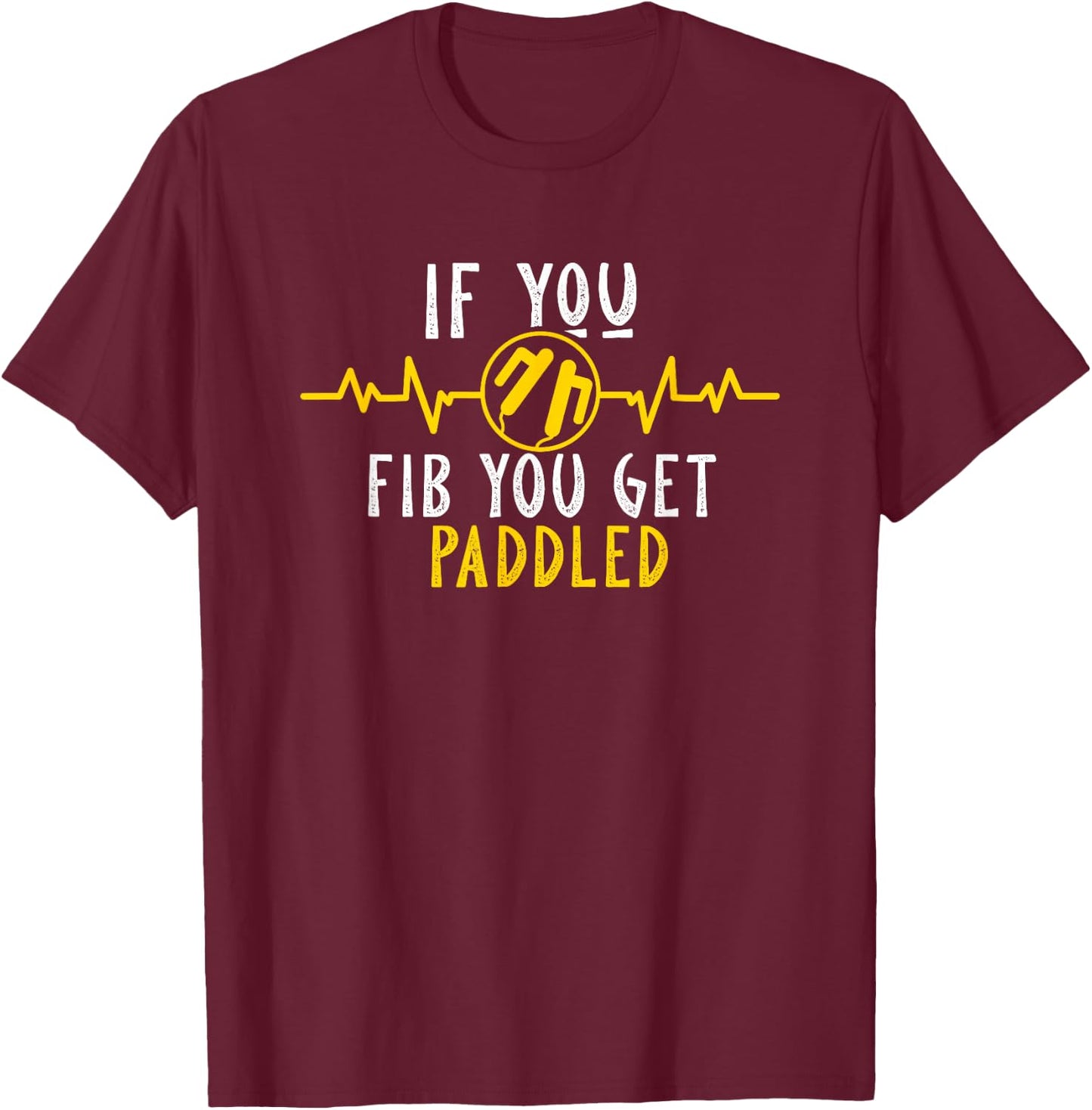 If you fib - Cardiac Cardiology Nurse - EKG Rhythm T-Shirt - T-Shirt | Maroon