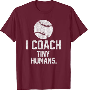Baseball or Softball Coach Tiny Humans Sports Gift T-Shirt - T-Shirt | Maroon