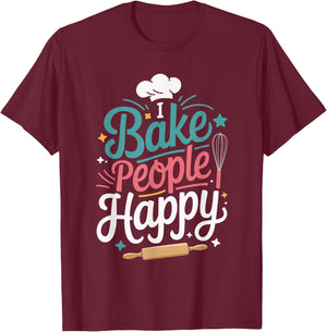 I Bake People Happy T-Shirt - T-Shirt | Maroon
