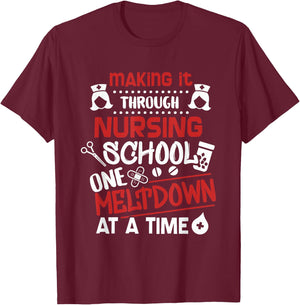 Nurse Student Making It Nursing School T-Shirt - T-Shirt | Maroon