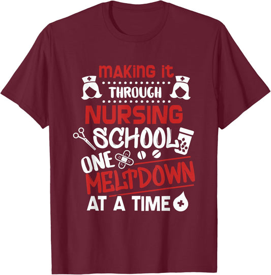 Nurse Student Making It Nursing School T-Shirt - T-Shirt | Maroon
