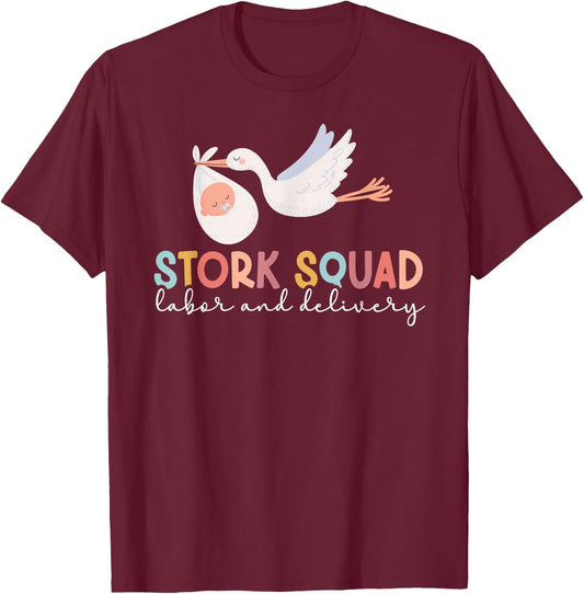 Stork Squad Labor And Delivery Nurse L&D Nurse L&D Nursing T-Shirt - T-Shirt | Maroon