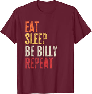Personalized Name Funny Retro Eat Sleep Be Billy T-Shirt - T-Shirt | Maroon