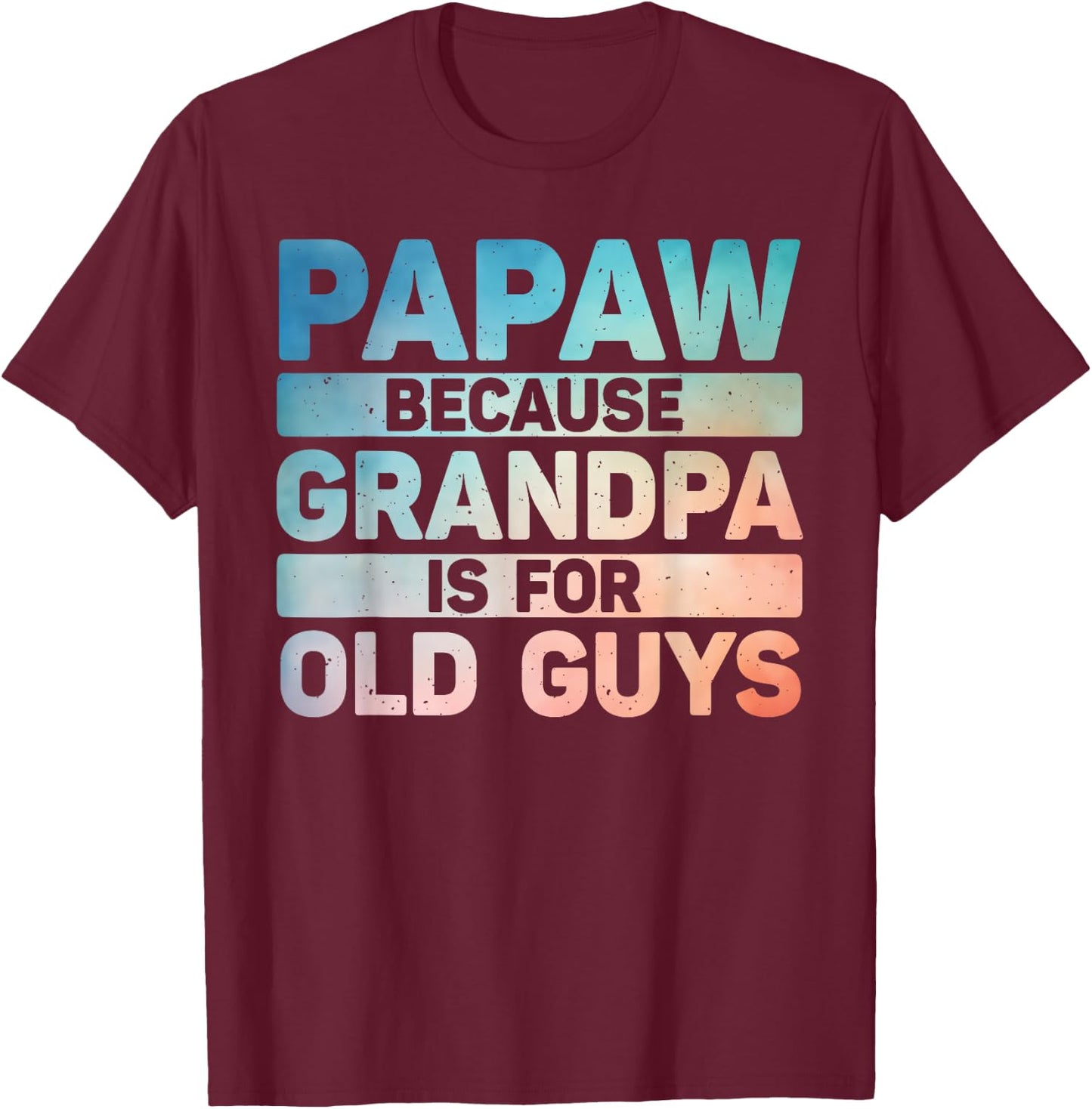 Papaw Design For Grandpa From Grandkids Father's Day Papaw T-Shirt - T-Shirt | Maroon