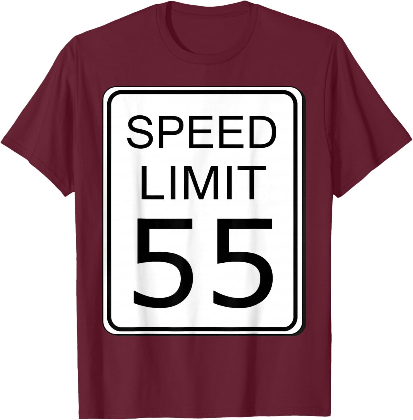 Speed Limit 55 Sign Simple Easy Halloween Costume T-Shirt - T-Shirt | Maroon