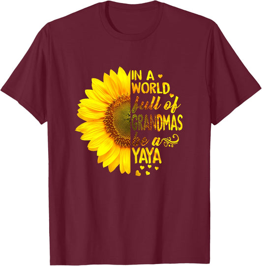 In a world full of grandmas be YaYa Sunflower T-Shirt - T-Shirt | Maroon