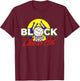 Block It Like It's Hot! T-Shirt - T-Shirt | Maroon