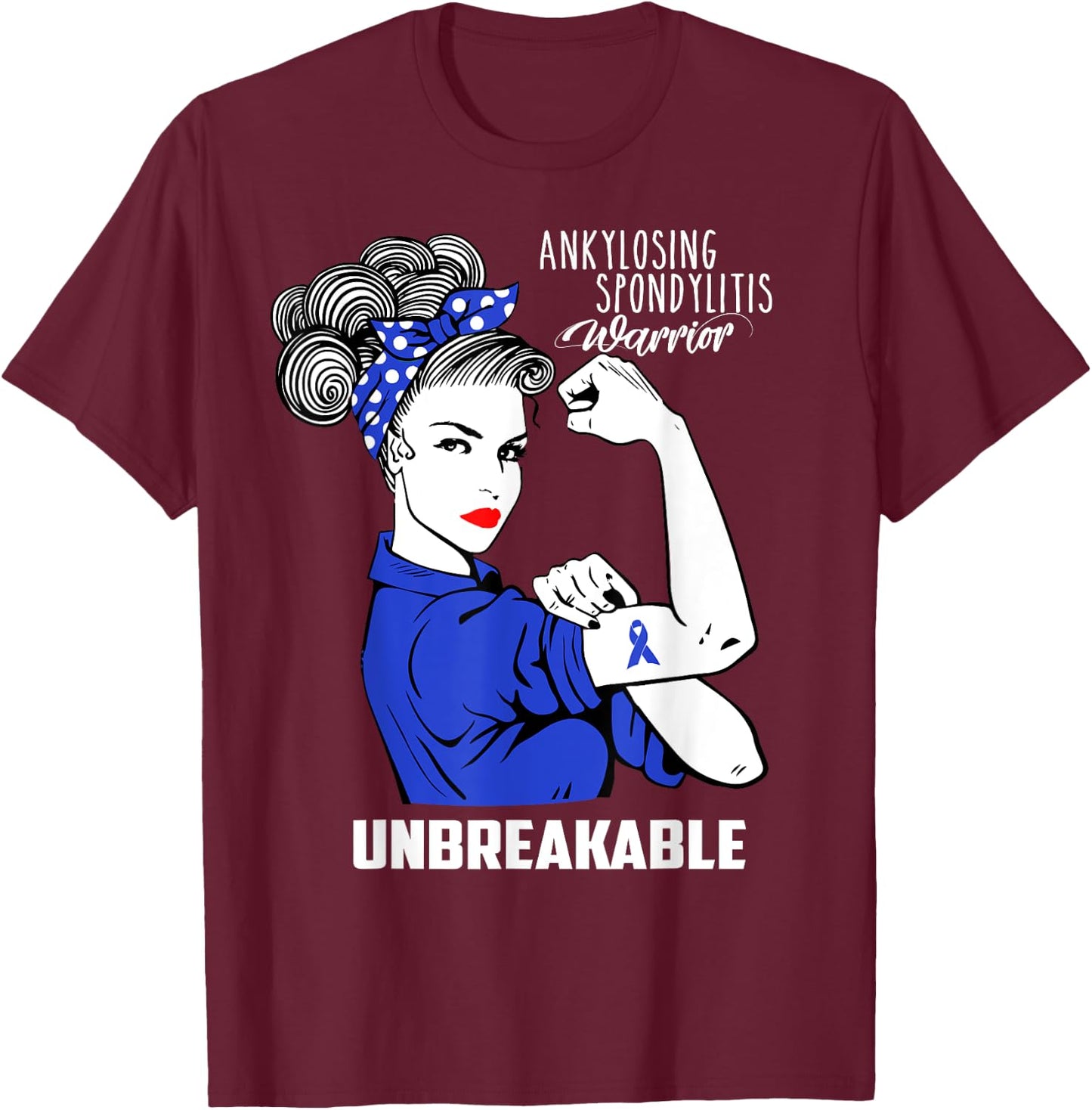 Ankylosing Spondylitis Warrior Unbreakable Shirt Awareness T-Shirt - T-Shirt | Maroon