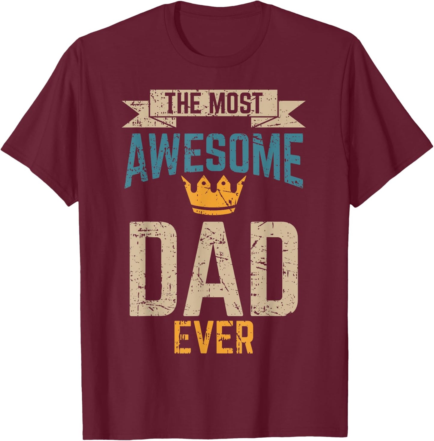 Awesome Dad Worlds Best Daddy Ever Fathers Day Outfit T-Shirt - T-Shirt | Maroon
