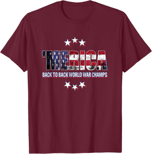Merica Back to Back World Champs Fourth of July T-Shirt - T-Shirt | Maroon