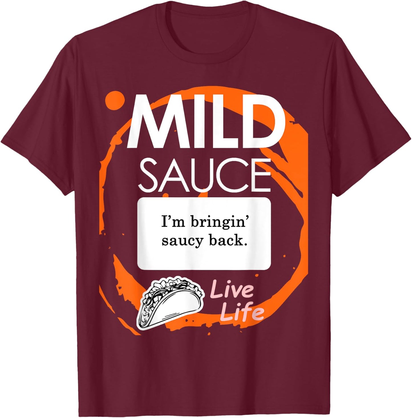 Taco Sauce Shirt Mild Halloween Costume T-Shirt - T-Shirt | Maroon