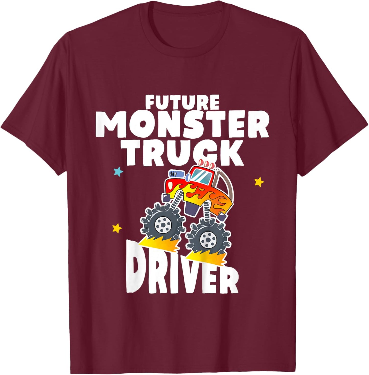 Future Monster Truck Driver - Gift for Toddler T-Shirt - T-Shirt | Maroon