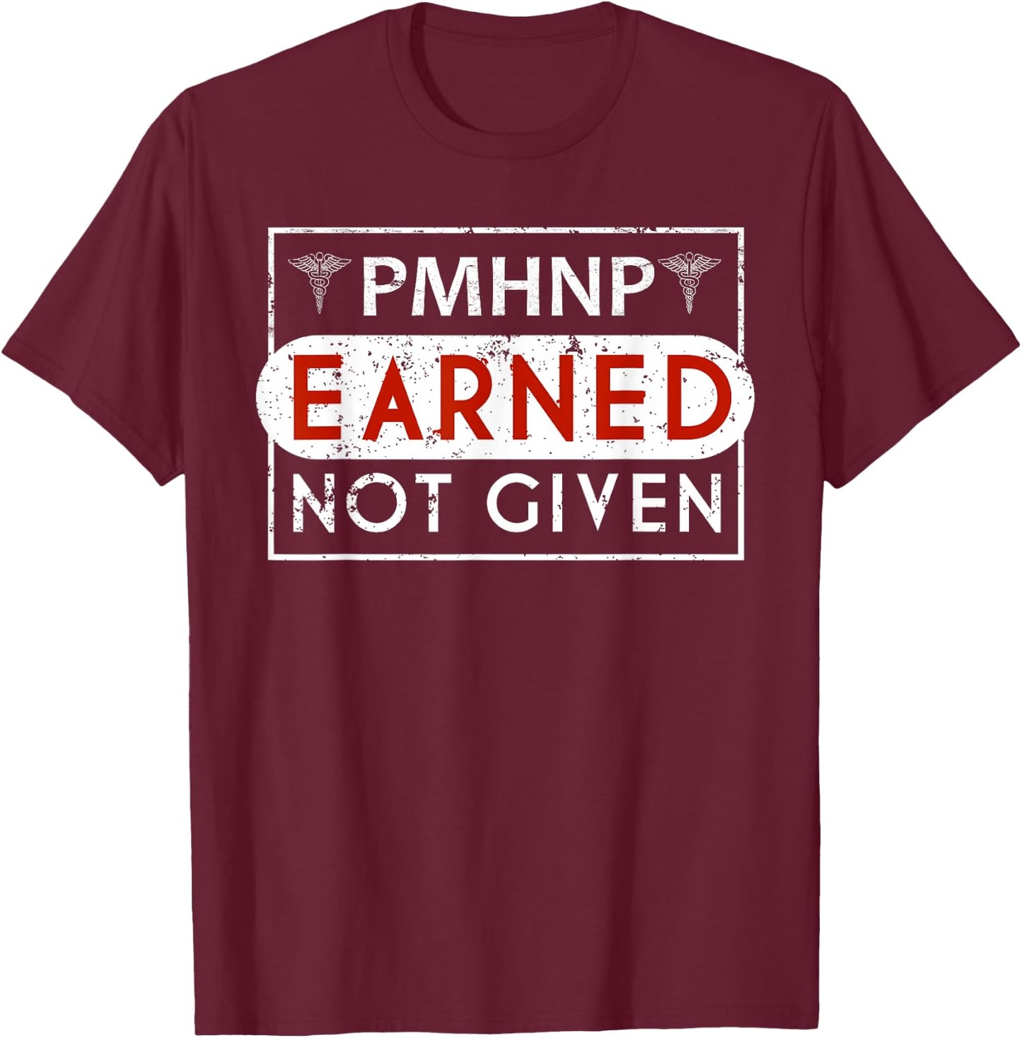 PMHNP Psychiatric Mental Health Nurse Practitioner ahirts T-Shirt - T-Shirt | Maroon