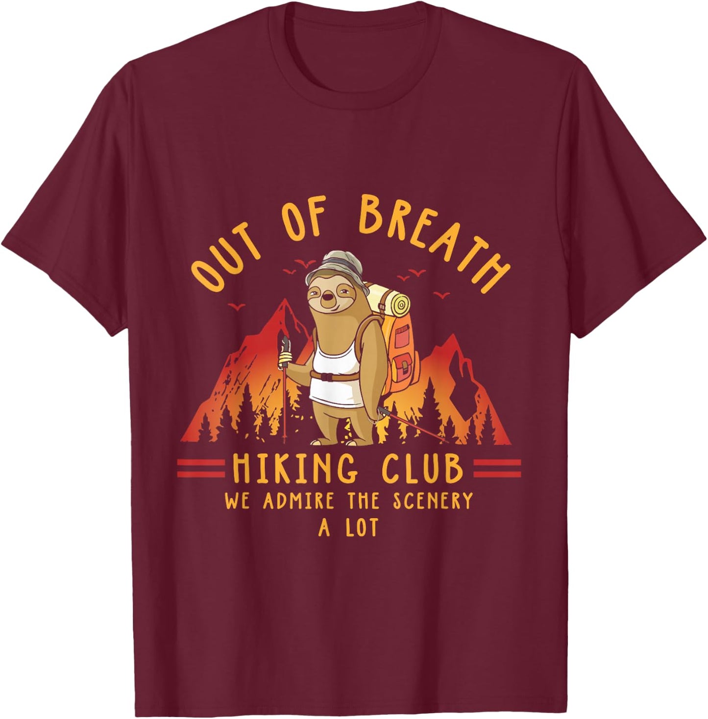 Out Of Breath Hiking Club Funny Sloth Lover Slow Hiker T-Shirt - T-Shirt | Maroon