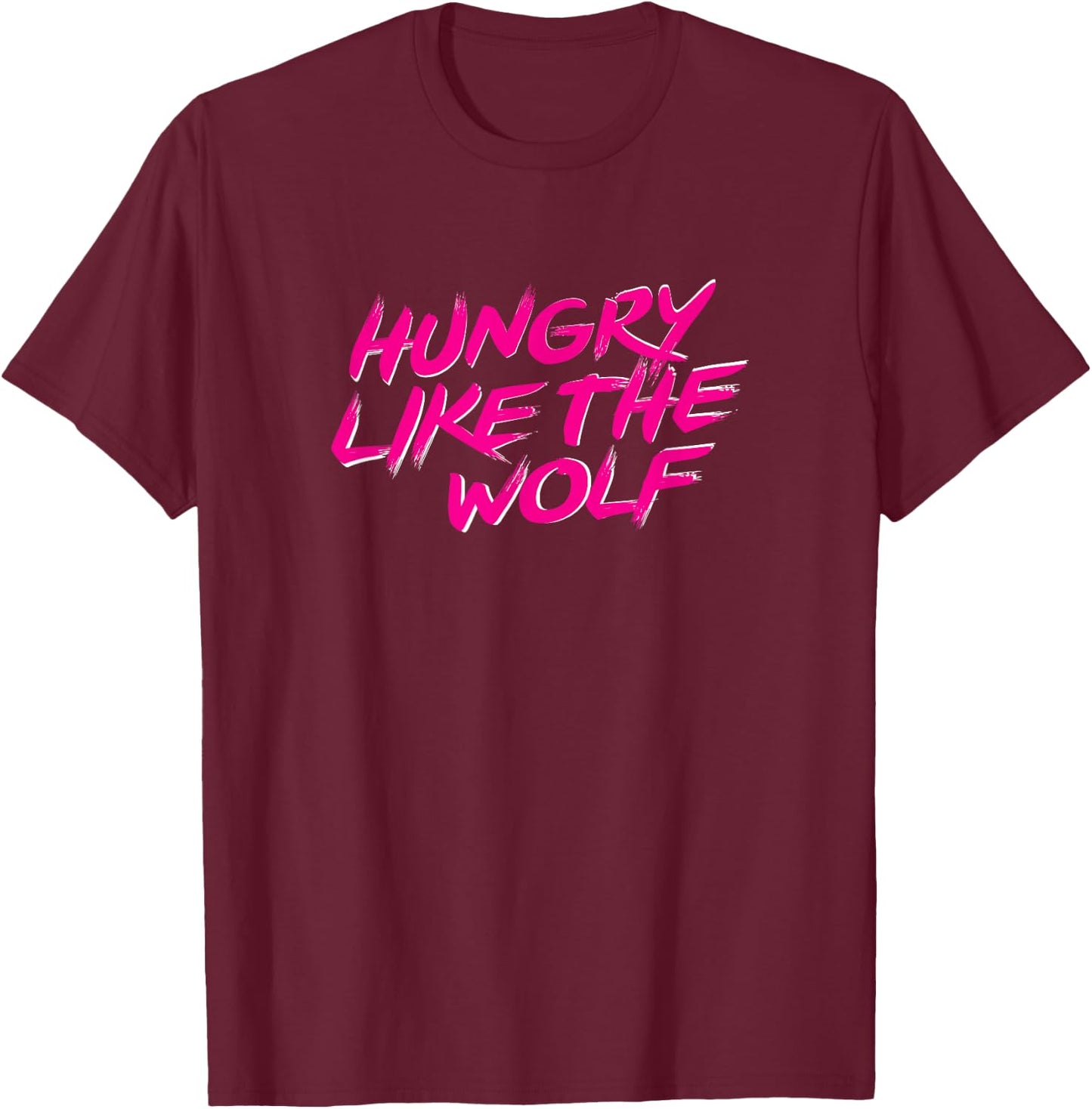 Hungry Like The Wolf T-Shirt - T-Shirt | Maroon