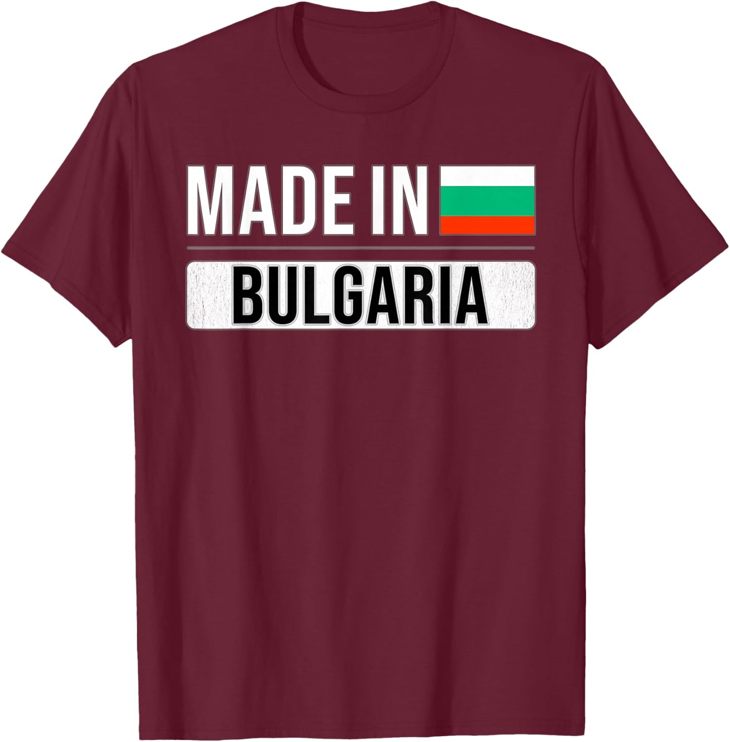 Made In Bulgaria T Shirt T-Shirt - T-Shirt | Maroon