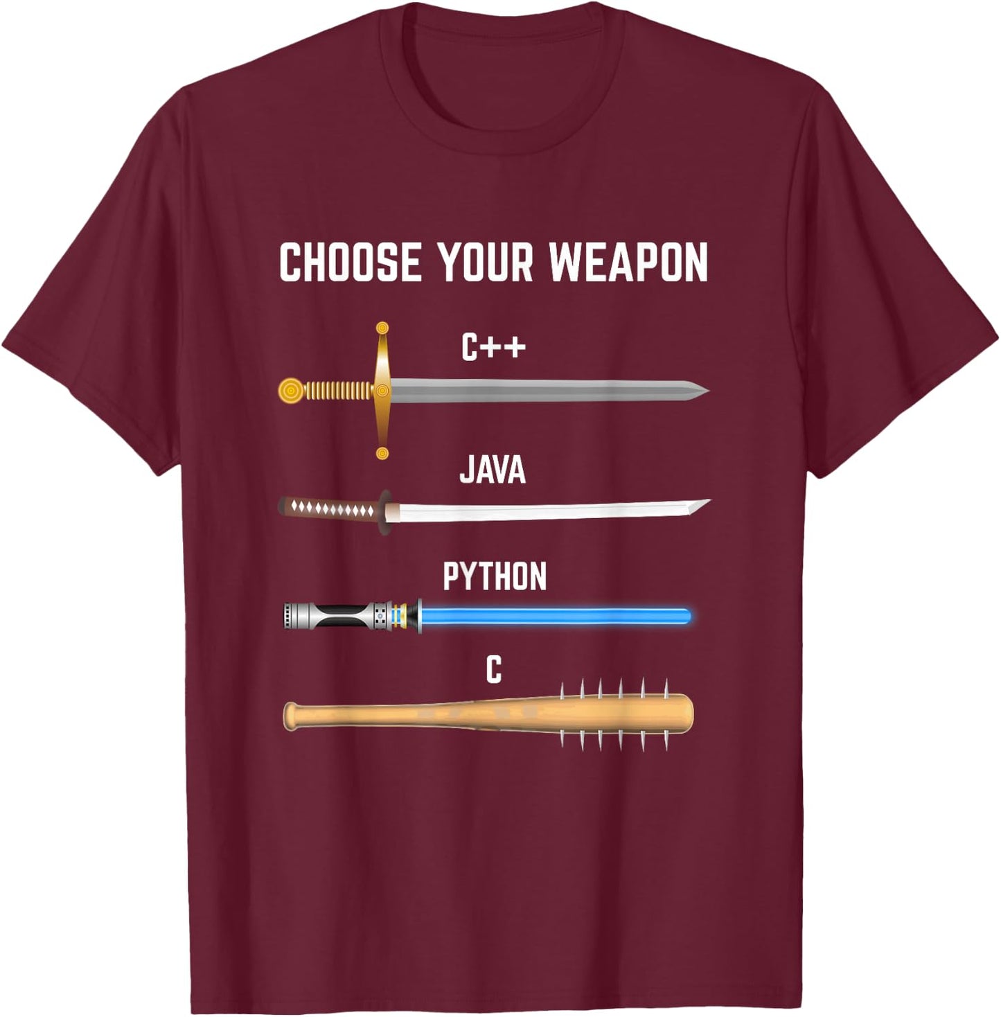 Funny Programmer Choose Your Weapon Gift Devs T-Shirt - T-Shirt | Maroon
