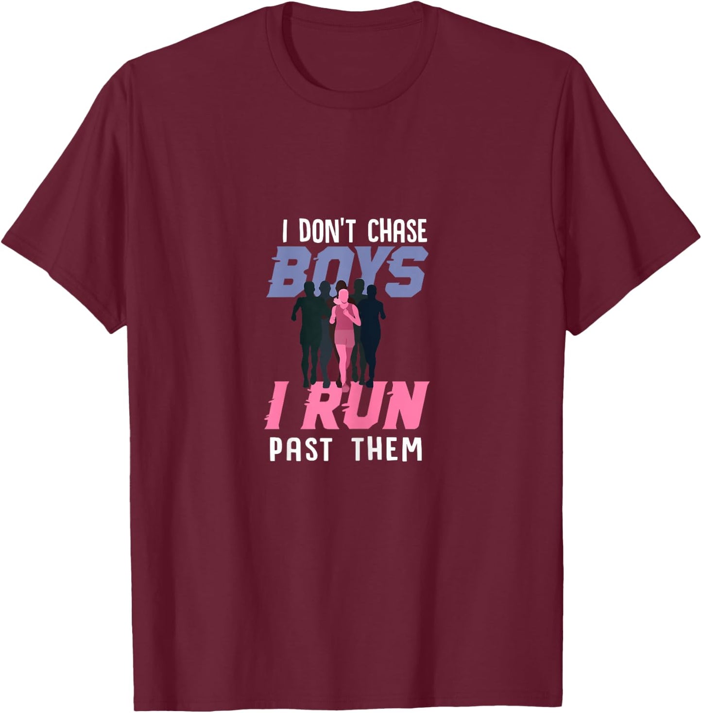 Funny I Dont Chase Boys XC Cross Country Running Gift Women T-Shirt - T-Shirt | Maroon
