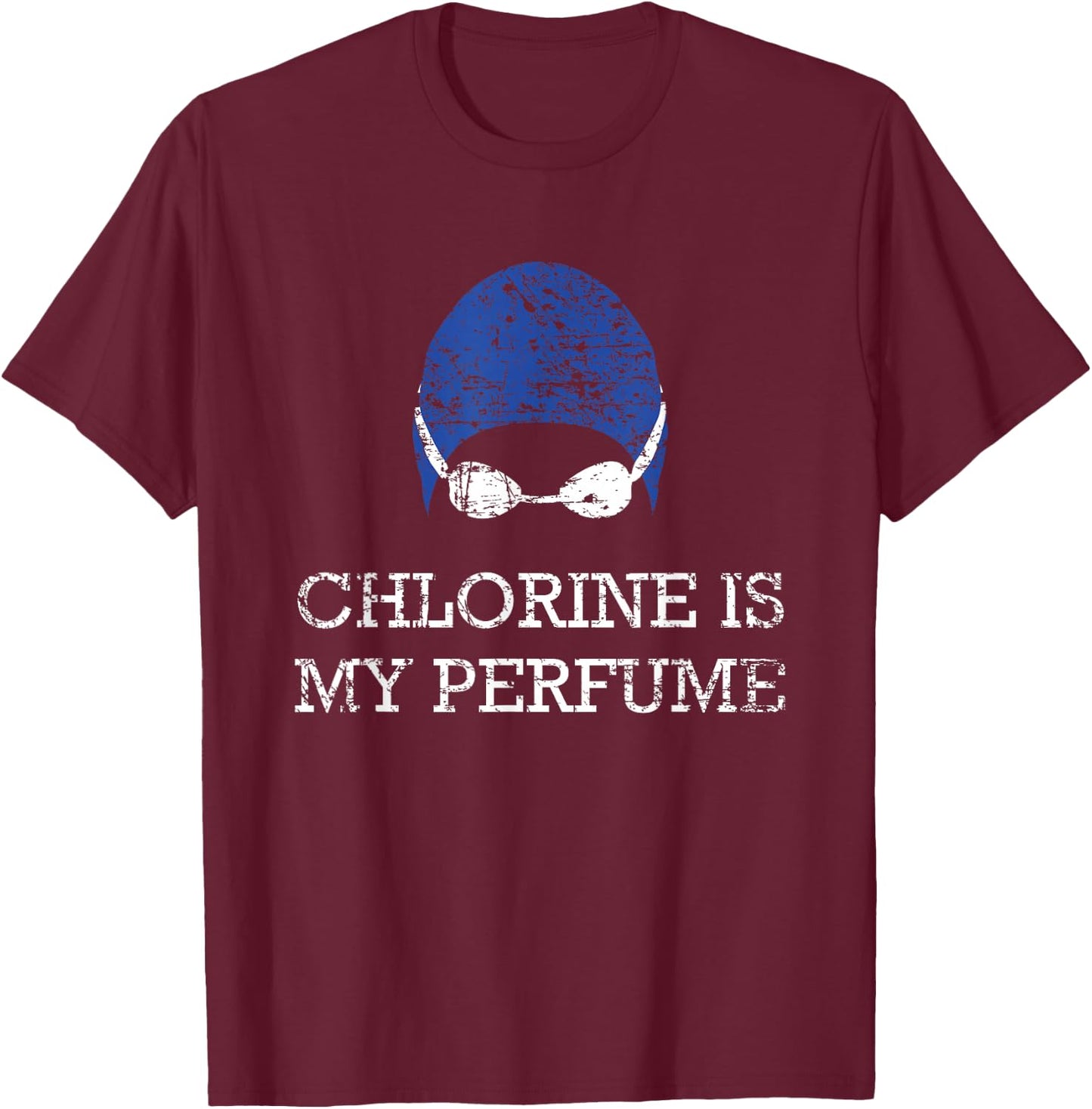 Chlorine is My Perfume Shirt Funny Swim Swimming Gift T-Shirt - T-Shirt | Maroon