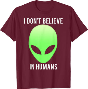 I don't believe in humans funny alien space gift T-Shirt - T-Shirt | Maroon