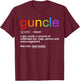 Guncle Word Definition Gay Uncle Gift T-Shirt - T-Shirt | Maroon